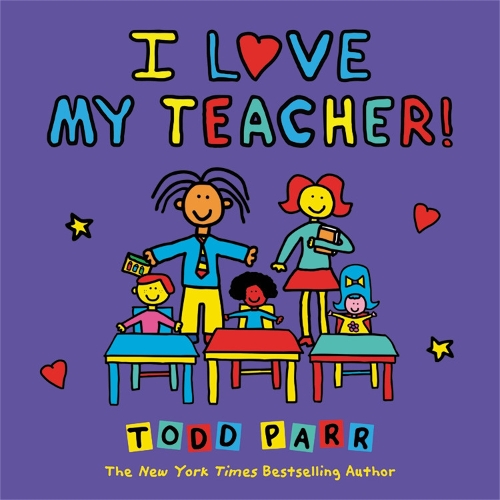 Бумажная книга «I Love My Teacher!», автор Тодд Парр - фото №1