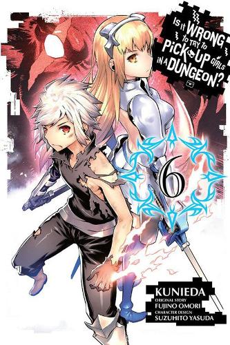 Бумажная книга «Is It Wrong to Try to Pick Up Girls in a Dungeon?, Vol. 6 (manga)», автор Фудзино Омори - фото №1