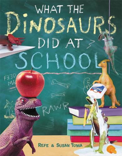 Паперова книга «What The Dinosaurs Did At School: Another Messy Adventure», авторів Рефе Тума, Сюзан Тума - фото №1