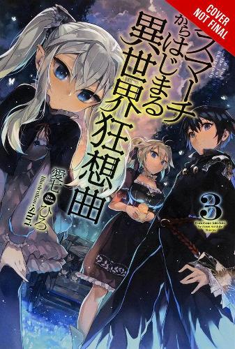 Бумажная книга «Death March to the Parallel World Rhapsody, Vol. 3 (light novel)», автор Хиро Айнана - фото №1