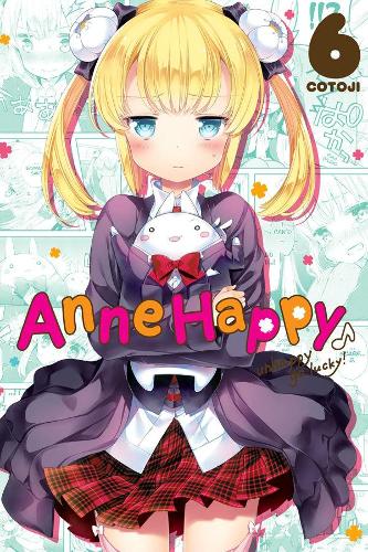 Бумажная книга «Anne Happy, Vol. 6: Unhappy Go Lucky!», автор Котодзи - фото №1