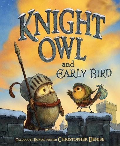 Бумажная книга «Knight Owl and Early Bird», автор Кристофер Дениз - фото №1