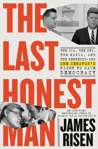 Бумажная книга «The Last Honest Man: The CIA, the FBI, the Mafia, and the Kennedys—and One Senator's Fight to Save Democracy», авторов Джеймс Ризен, Томас Райзен - фото №1