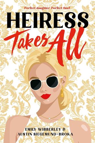 [object Object] «Heiress Takes All», авторов Остин Зигемунд-Брока, Эмили Вибберли - фото №1
