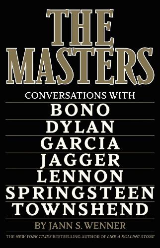 Бумажная книга «The Masters: Conversations with Dylan, Lennon, Jagger, Townshend, Garcia, Bono, and Springsteen», автор Янн С. Веннер - фото №1
