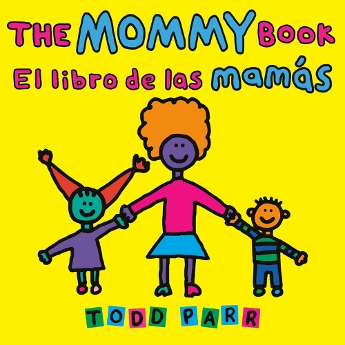 Бумажная книга «The Mommy Book / El libro de las mamás», автор Тодд Парр - фото №1