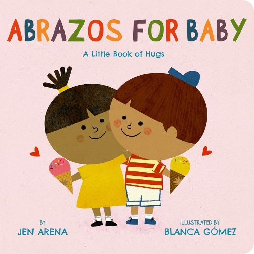 Бумажная книга «Abrazos for Baby: A Little Book of Hugs», автор Джен Арена - фото №1
