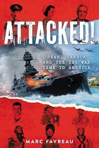 Бумажная книга «Attacked!: Pearl Harbor and the Day War Came to America», автор Марк Фавро - фото №1