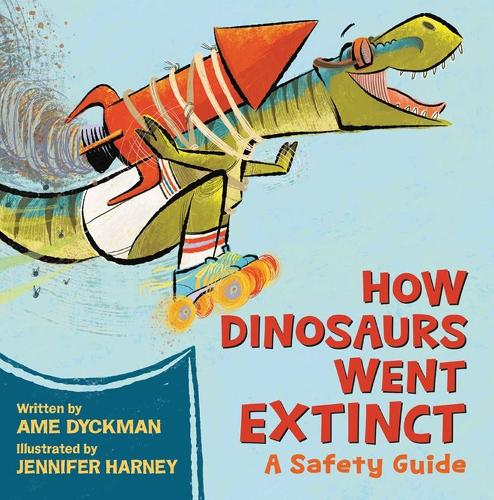 Бумажная книга «How Dinosaurs Went Extinct: A Safety Guide», авторов Эйм Дикман, Дженнифер Харни - фото №1