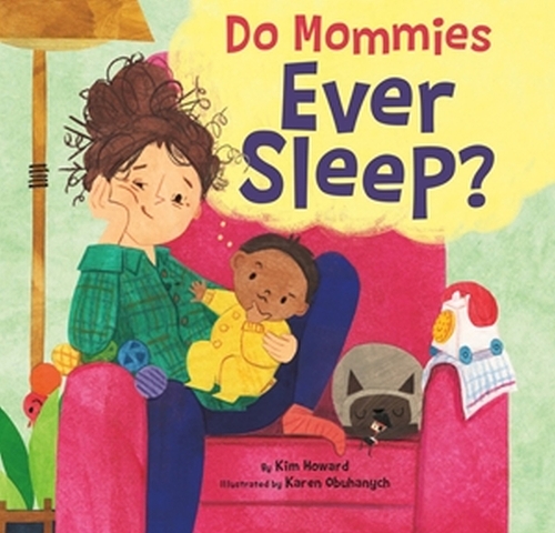 Паперова книга «Do Mommies Ever Sleep?», автор Кім Говард - фото №1
