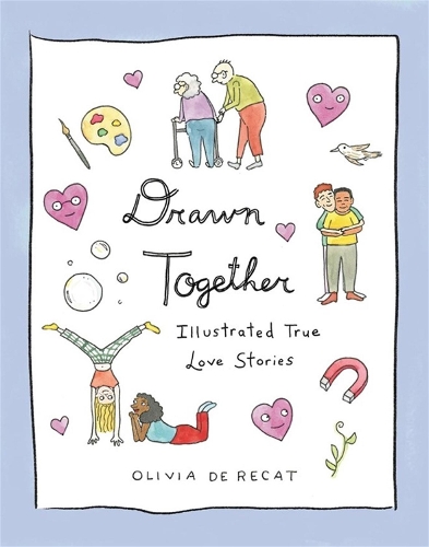 Бумажная книга «Drawn Together: Illustrated True Love Stories», автор Оливия де Рекат - фото №1