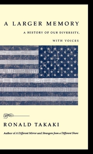 Бумажная книга «A Larger Memory: A History of Our Diversity with Voices», автор Рональд Такаки - фото №1