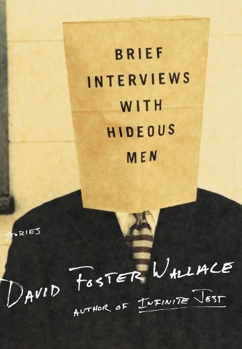 Бумажная книга «Brief Interviews with Hideous Men: Stories», автор Дэвид Фостер Уоллес - фото №1