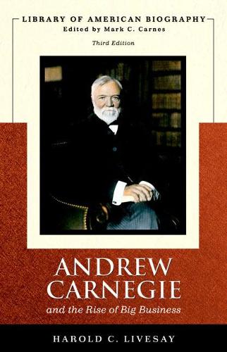 Паперова книга «Andrew Carnegie and the Rise of Big Business», автор Гарольд К. Лівсей - фото №1