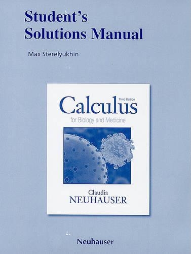 Бумажная книга «Student Solutions Manual for Calculus for Biology and Medicine», автор Клаудия Нойхаузер - фото №1