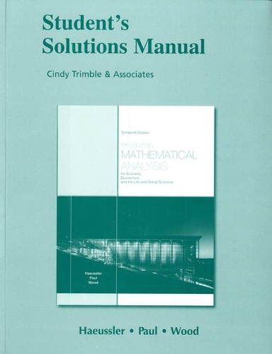 Бумажная книга «Student Solutions Manual for Introductory Mathematical Analysis for Business, Economics, and the Life and Social Sciences», авторов Эрнест Ф. Хойслер, Ричард Дж. Вуд, Ричард Пол - фото №1
