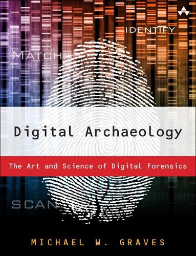 [object Object] «Digital Archaeology:  The Art and Science of Digital Forensics», автор Майкл В. Грейвс - фото №1