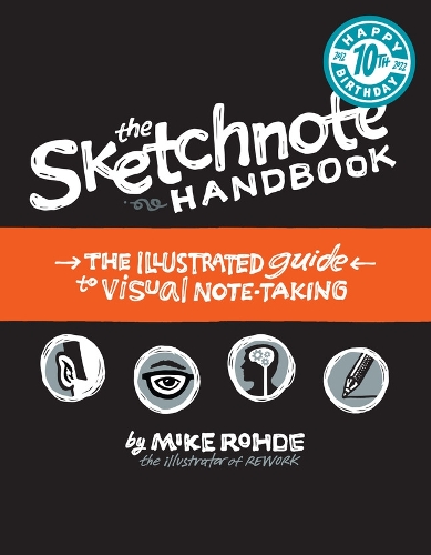 Бумажная книга «Sketchnote Handbook, The:  the illustrated guide to visual note taking», автор Майк Роде - фото №1