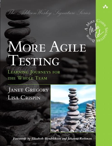 [object Object] «More Agile Testing:  Learning Journeys for the Whole Team», авторів Джанет Грегорі, Ліза Кріспін - фото №1