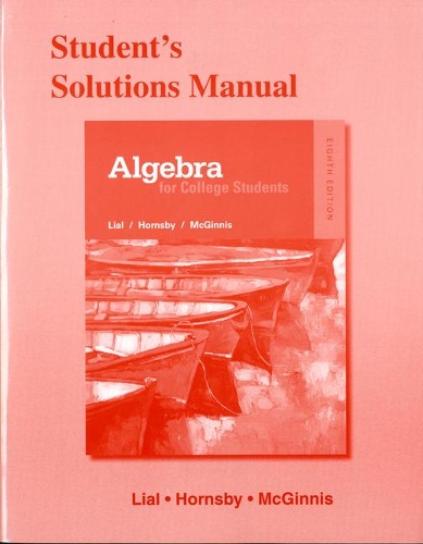 Паперова книга «Student Solutions Manual for Algebra for College Students», авторів Джон Горнсбі, Маргарет Ліал, Террі МакГінніс - фото №1
