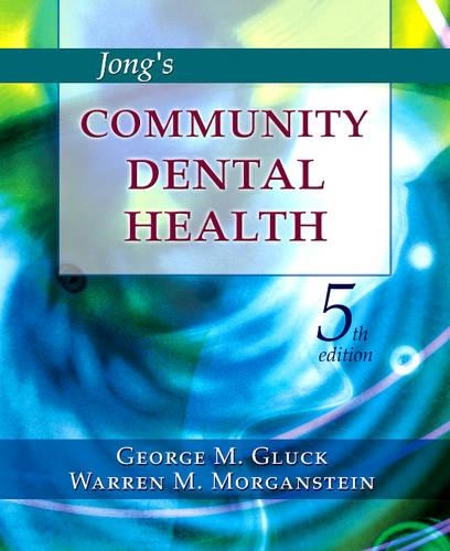 Паперова книга «Jong's Community Dental Health», авторів Джордж Глюк, Уоррен М. Морганштейн - фото №1
