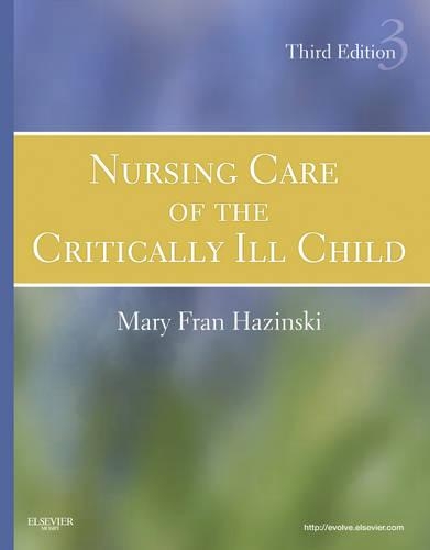 Паперова книга «Nursing Care of the Critically Ill Child», автор Мері Френ Хазінскі - фото №1