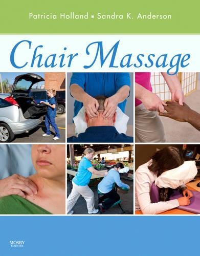 Паперова книга «Chair Massage», авторів Патриція Холланд, Сандра К. Андерсон - фото №1