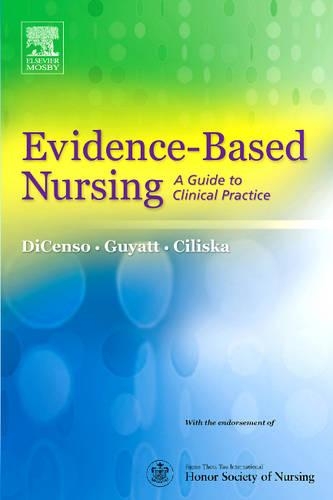 Паперова книга «Evidence-Based Nursing: A Guide to Clinical Practice», авторів Альба ДіКенсо, Донна Ціліска, Гордон Гаятт - фото №1
