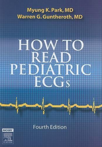 Бумажная книга «How to Read Pediatric ECGs», авторов Мен К. Парк, Уоррен Г. Гунтерот - фото №1
