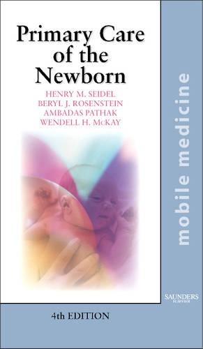 Бумажная книга «Primary Care of the Newborn: Mobile Medicine Series», авторов Амбадас Патхак, Берил Дж. Розенштейн, Генри М. Зайдель, Венделл Х. Маккей - фото №1