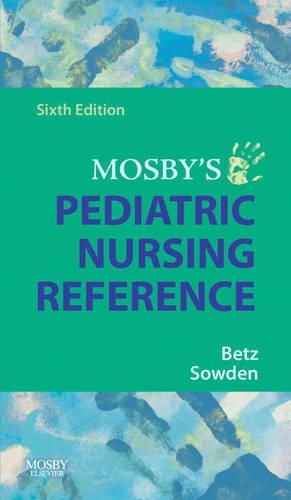 Бумажная книга «Mosby's Pediatric Nursing Reference», авторов Сесилия Линн Бетц, Линда А. Соуден - фото №1