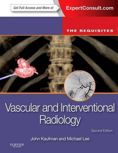 Бумажная книга «Vascular and Interventional Radiology: The Requisites», авторов Джон А. Кауфман, Майкл Дж. Ли - фото №1