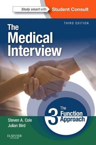 Паперова книга «The Medical Interview: The Three Function Approach with STUDENT CONSULT Online Access», авторів Джуліан Берд, Стівен А. Коул - фото №1