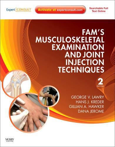 Бумажная книга «Fam's Musculoskeletal Examination and Joint Injection Techniques: Expert Consult - Online + Print», авторов Дана Джером, Джордж В. Лоури, Джиллиан Хоукер, Ганс Дж. Кредер - фото №1