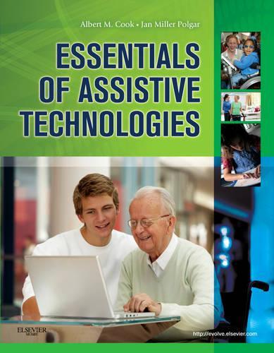 Паперова книга «Essentials of Assistive Technologies», авторів Альберт М. Кук, Дженіс Міллер Полгар - фото №1