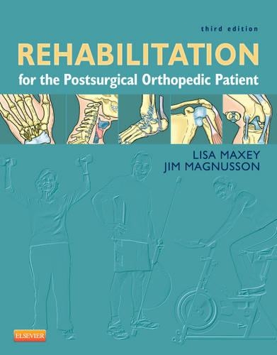 Паперова книга «Rehabilitation for the Postsurgical Orthopedic Patient», авторів Джим Магнуссон, Ліза Максі - фото №1