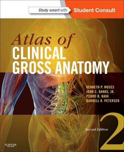 Бумажная книга «Atlas of Clinical Gross Anatomy: With STUDENT CONSULT Online Access», авторов Даррелл К. Петерсен, Джон К. Бэнкс, Кеннет П. Мозес, Педро Б. Нава - фото №1