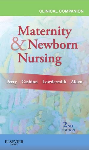 Бумажная книга «Clinical Companion for Maternity & Newborn Nursing», авторов Дейтра Леонард Лоудермилк, Шеннон Э. Перри - фото №1