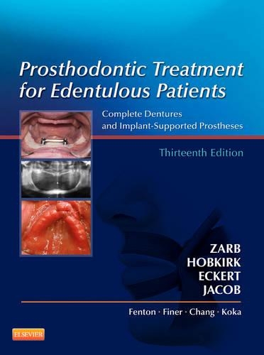 Бумажная книга «Prosthodontic Treatment for Edentulous Patients: Complete Dentures and Implant-Supported Prostheses», авторов Джордж А. Зарб, Джон Хобкирк, Ронда Джейкоб, Стивен Эккерт - фото №1