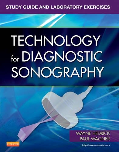 Паперова книга «Study Guide and Laboratory Exercises for Technology for Diagnostic Sonography», авторів Пол Р. Вагнер, Вейн Р. Хедрік - фото №1