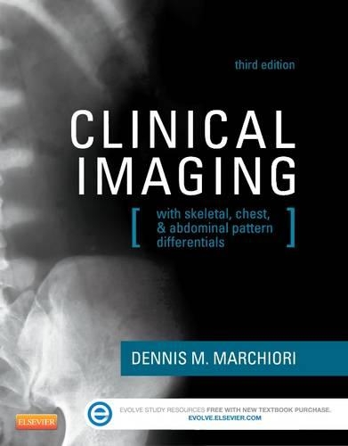 Бумажная книга «Clinical Imaging: With Skeletal, Chest, & Abdominal Pattern Differentials», автор Деннис Марчиори - фото №1