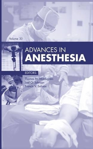 Бумажная книга «Advances in Anesthesia, 2012», автор Томас М. Маклафлин - фото №1