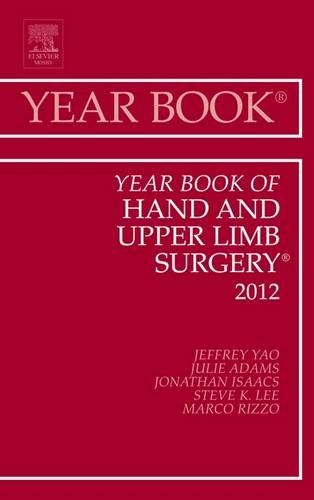 Паперова книга «Year Book of Hand and Upper Limb Surgery 2012», авторів Джеффрі Яо, Джонатан Е. Айзекс, Джулі Адамс, Марко Ріццо, Стів К. Лі - фото №1