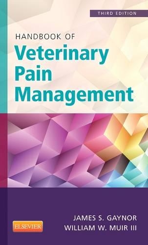 Бумажная книга «Handbook of Veterinary Pain Management», авторов Джеймс С. Гейнор, Уильям В. Мюир - фото №1