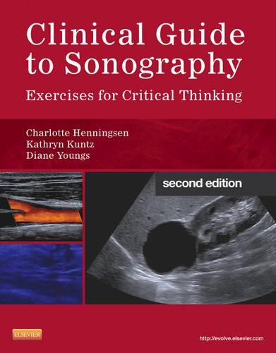 Бумажная книга «Clinical Guide to Sonography: Exercises for Critical Thinking», авторов Шарлотта Хеннингсен, Дайан Дж. Янгс, Кэтрин Кунц - фото №1