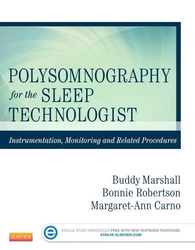 Паперова книга «Polysomnography for the Sleep Technologist: Instrumentation, Monitoring, and Related Procedures», авторів Бонні Робертсон, Бадді Маршалл, Маргарет-Енн Карно - фото №1