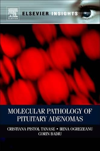Паперова книга «Molecular Pathology of Pituitary Adenomas», авторів Корін Бадью, Крістіана Танасе, Ірина Огрезяну - фото №1