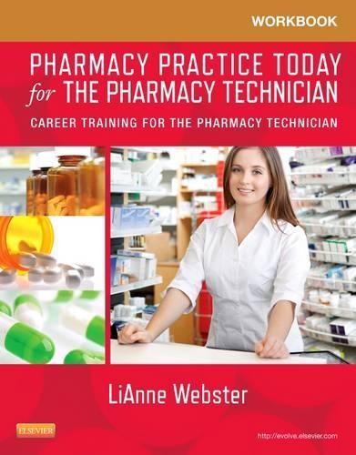 Бумажная книга «Workbook for Pharmacy Practice Today for the Pharmacy Technician: Career Training for the Pharmacy Technician», автор ЛиАнна К. Вебстер - фото №1
