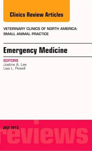 Бумажная книга «Emergency Medicine, An Issue of Veterinary Clinics: Small Animal Practice», авторов Джастин Ли, Лиза Пауэлл - фото №1