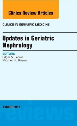 [object Object] «Updates in Geriatric Nephrology, An Issue of Clinics in Geriatric Medicine», авторов Эдгар В. Лерма, Митчелл Х. Рознер - фото №1